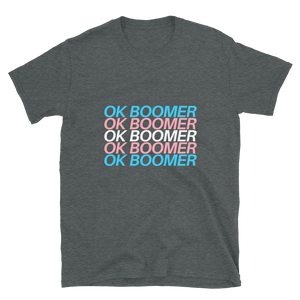 T-Shirt - Transgender OK BOOMER
